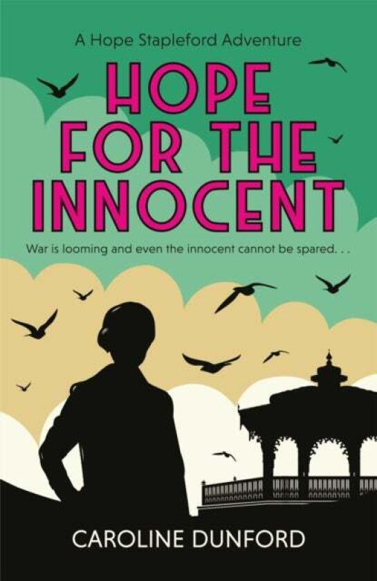 Hope for the Innocent (Hope Stapleford Adventure 1) av Caroline Dunford