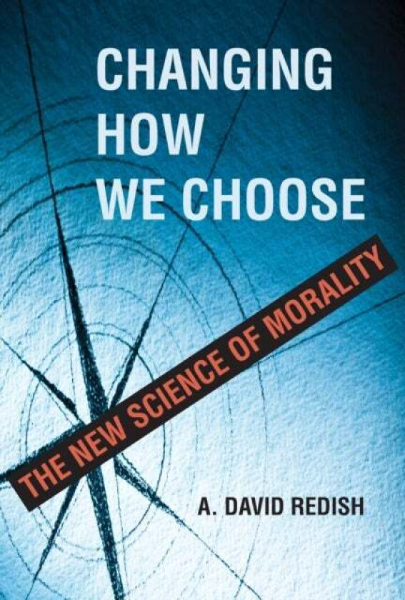 Changing How We Choose av A. David Redish