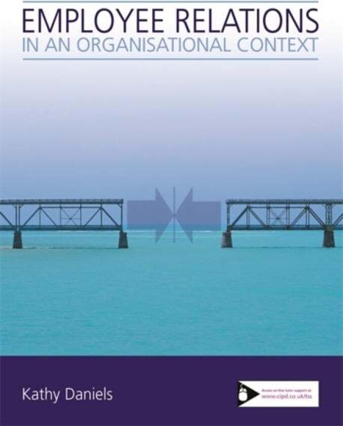 Employee Relations in an Organisational Context av Kathy Daniels
