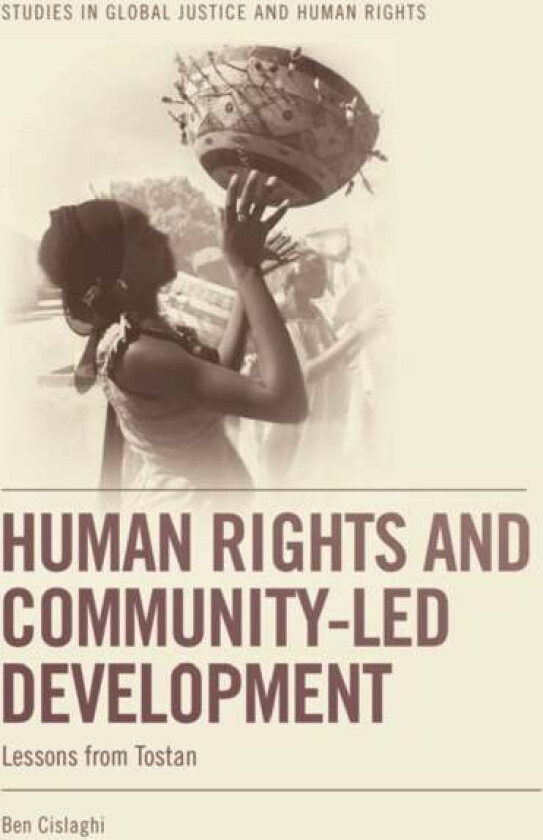 Human Rights and Community-LED Development av Ben Cislaghi