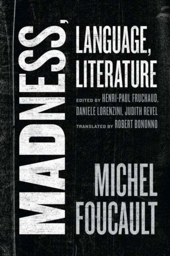 Madness, Language, Literature av Michel Foucault