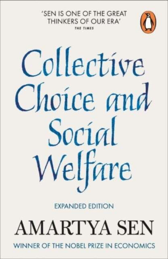 Collective Choice and Social Welfare av Amartya FBA Sen