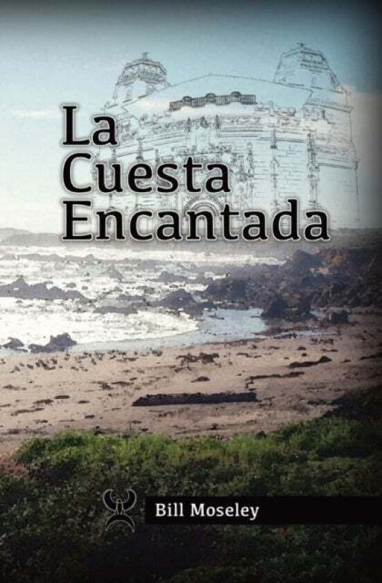 La Cuesta Encantada av Bill Moseley