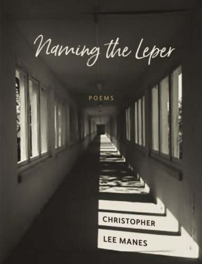 Naming the Leper av Christopher Lee Manes