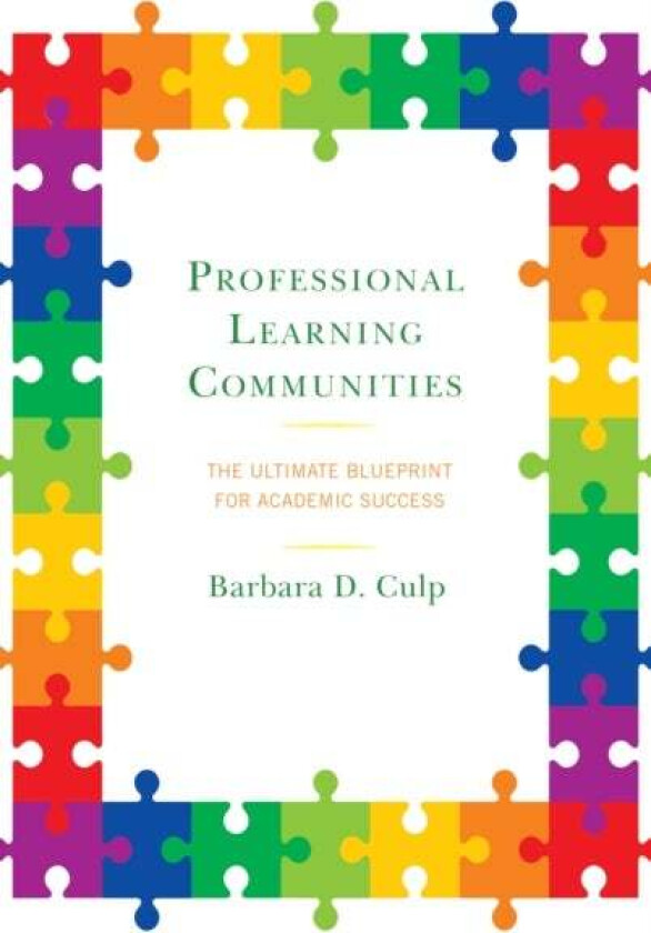 Professional Learning Communities av Barbara D. Culp