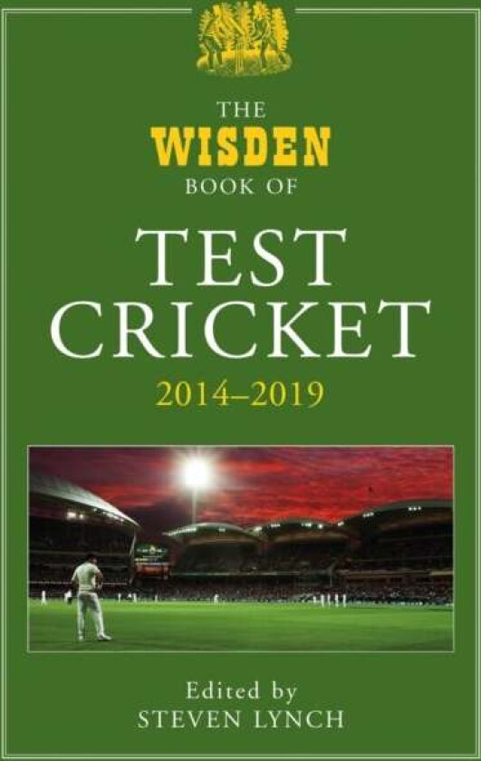 The Wisden Book of Test Cricket 2014-2019