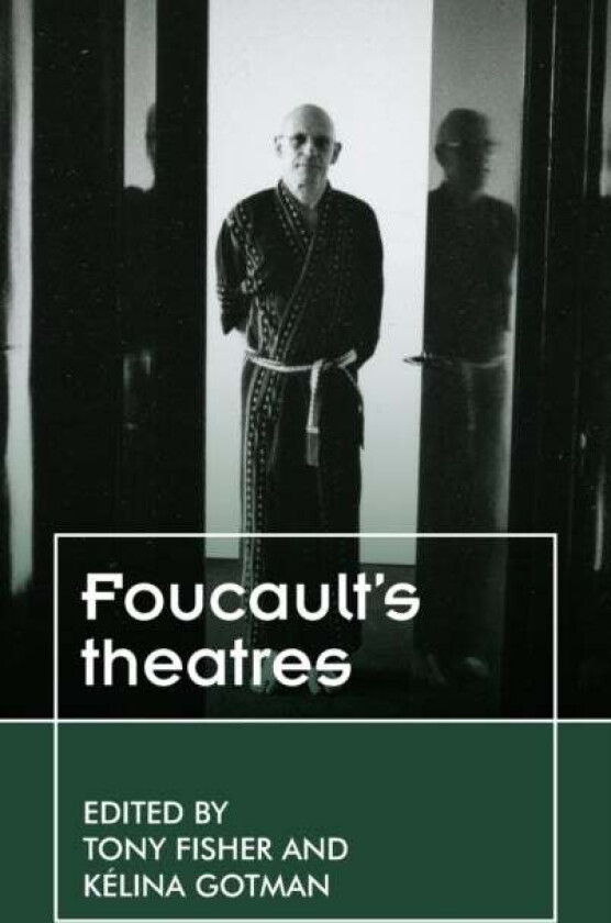 Foucault¿S Theatres