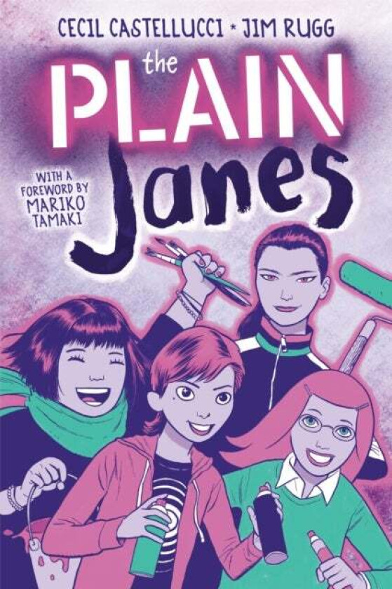 The PLAIN Janes av Cecil Castellucci, Jim Rugg
