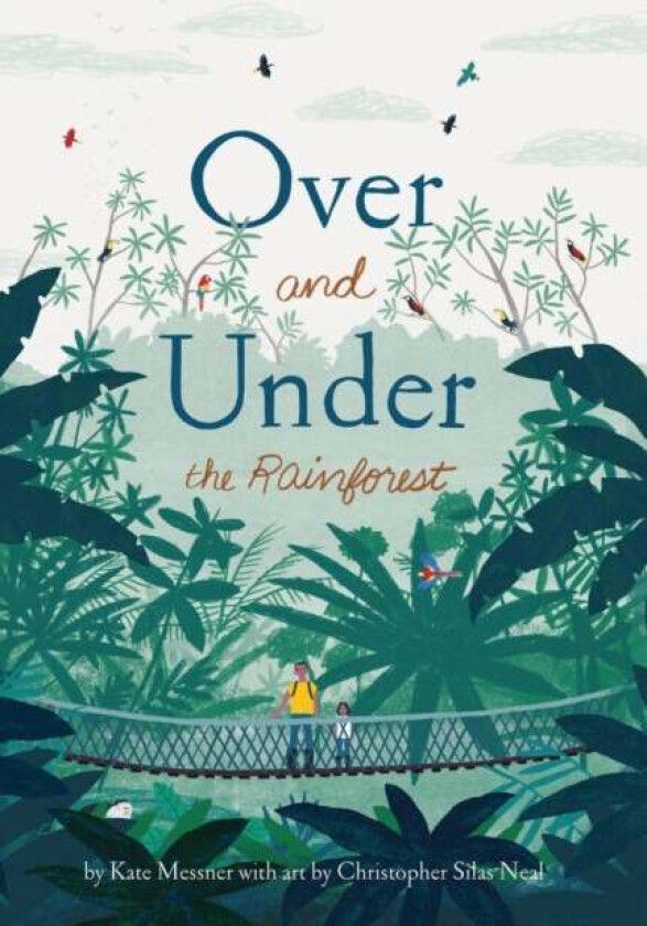 Over and Under the Rainforest av Kate Messner