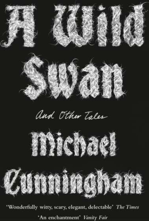 A Wild Swan av Michael Cunningham