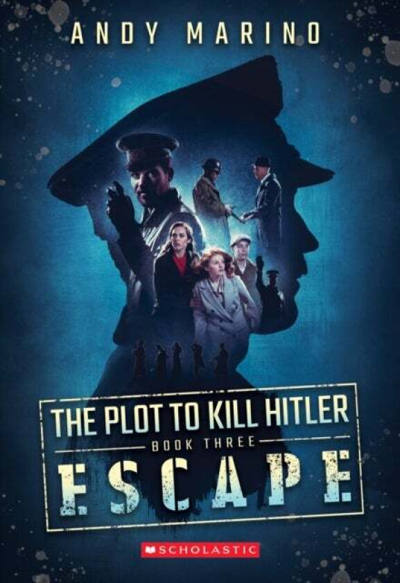 Escape (The Plot to Kill Hitler #3) av Andy Marino