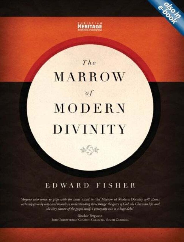 The Marrow of Modern Divinity av Edward Fisher