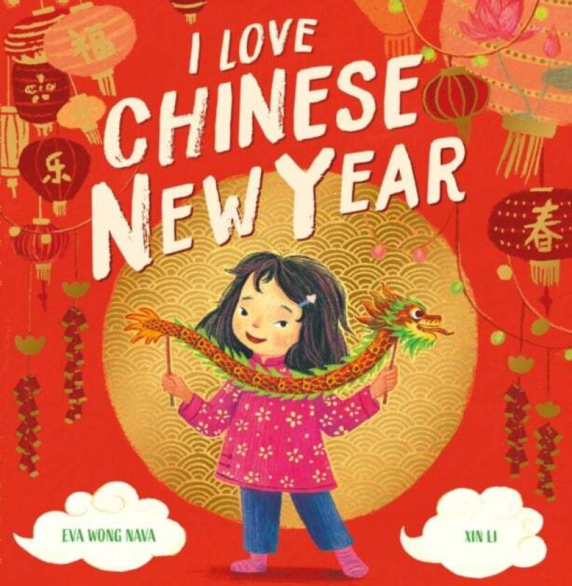 I Love Chinese New Year av Eva Wong Nava