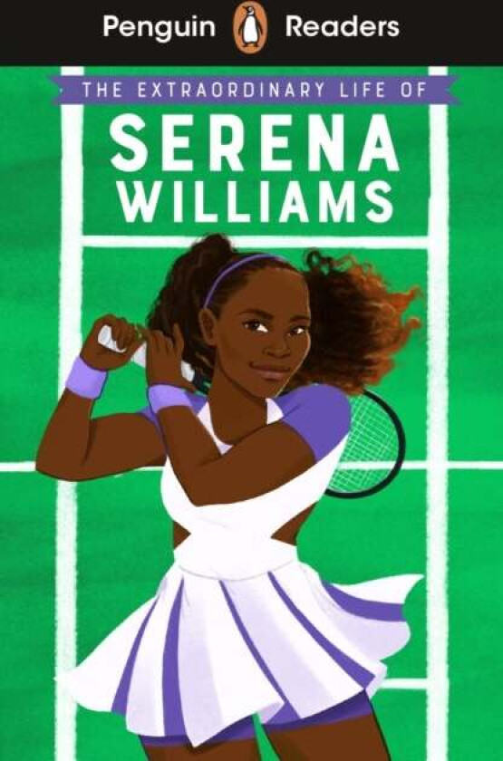 Penguin Readers Level 1: The Extraordinary Life Of Serena Williams (ELT Graded Reader) av Shelina Janmohamed
