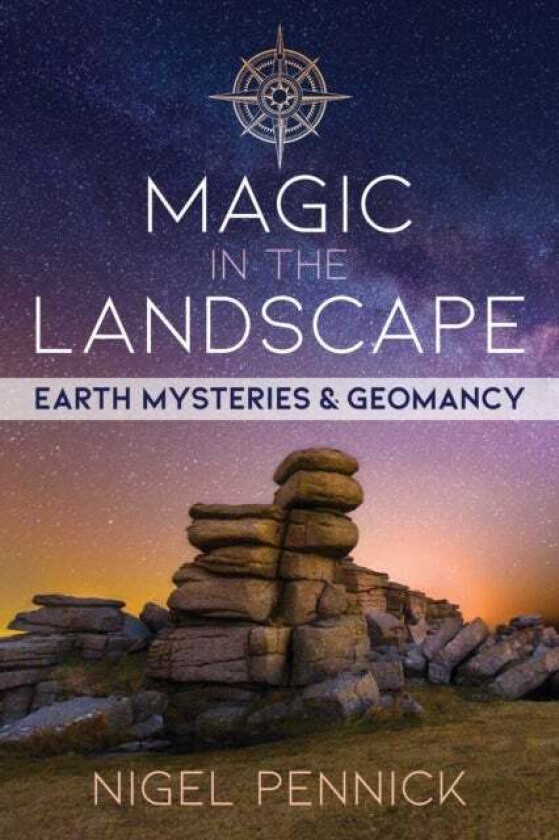 Magic in the Landscape av Nigel Pennick