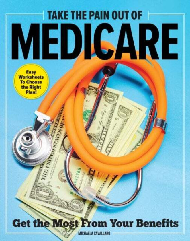 Take The Pain Out Of Medicare av Michaela Cavallaro