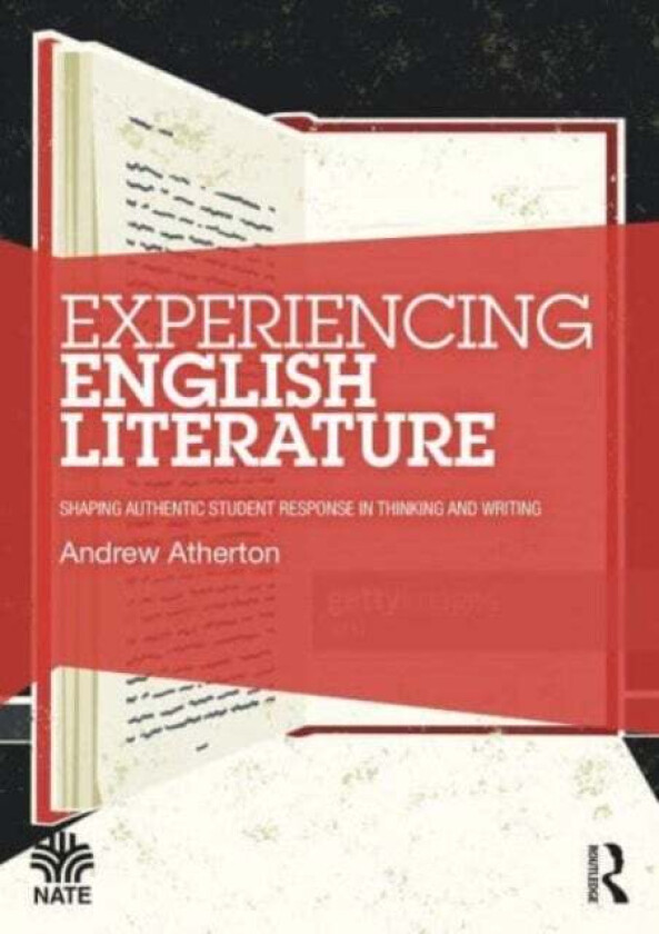 Experiencing English Literature av Andrew (University of Lancaster United Kingdom) Atherton