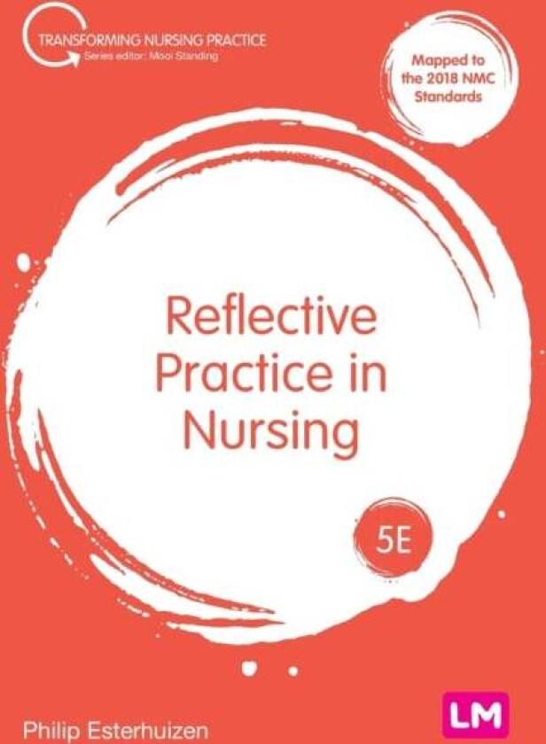 Reflective Practice in Nursing av Philip Esterhuizen