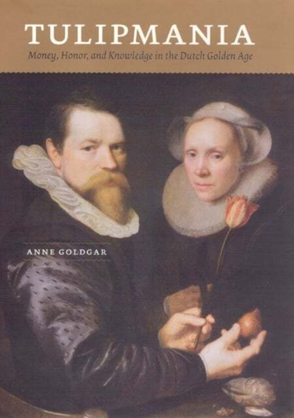 Tulipmania av Anne Goldgar