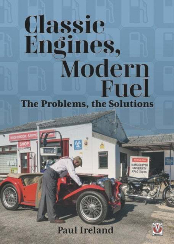 Classic Engines, Modern Fuel av Paul Ireland