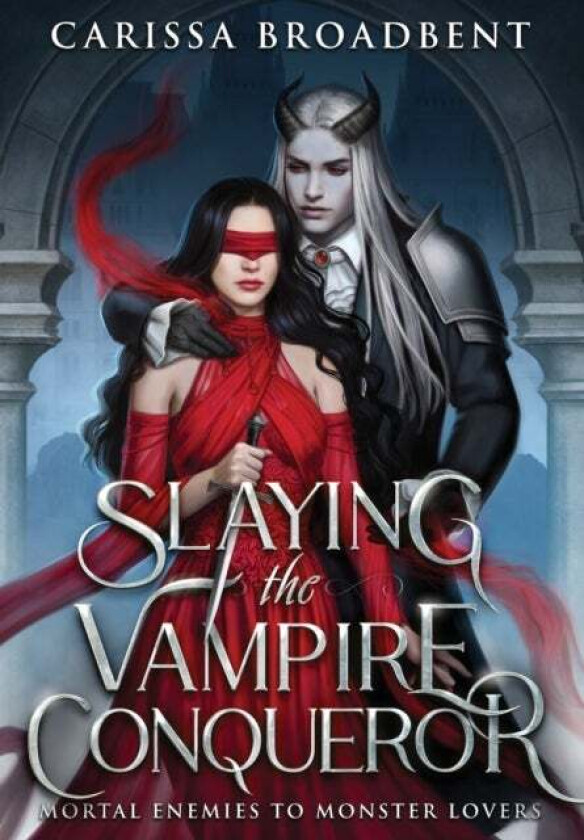 Slaying the Vampire Conqueror av Carissa Broadbent