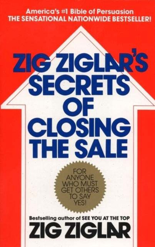 Zig Ziglar's Secrets of Closing the Sale av Zig Ziglar