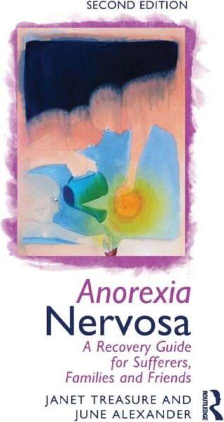 Anorexia Nervosa av Janet (South London and Maudsley Hospital and Professor at Kings College London UK) Treasure, June (writer editor and newspaper co