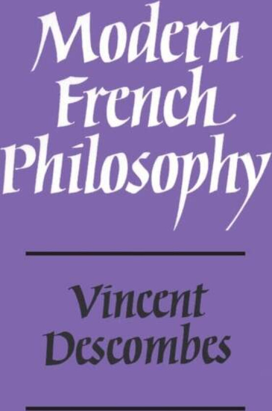 Modern French Philosophy av Vincent Descombes