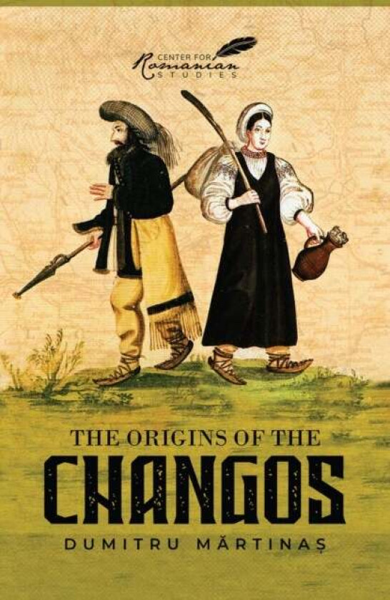 The Origins of the Changos av Dumitru Martinas