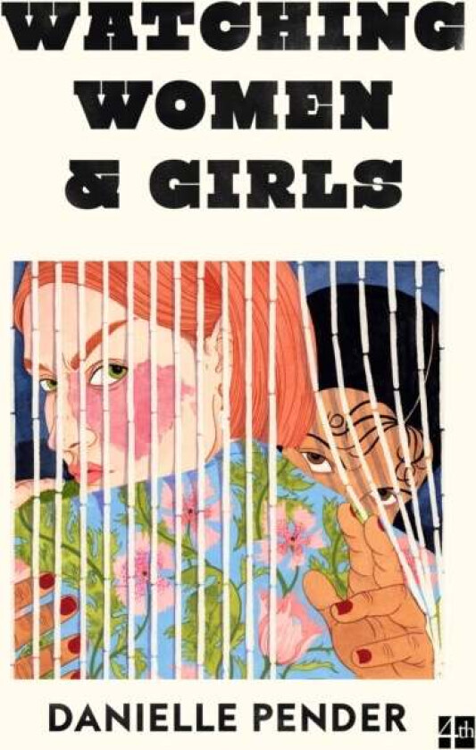 Watching Women & Girls av Danielle Pender