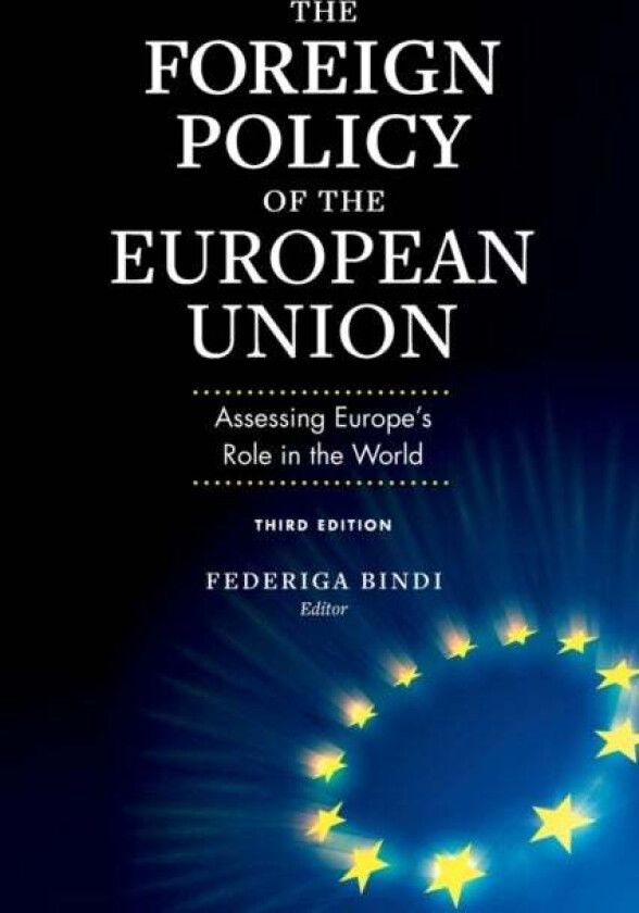 The Foreign Policy of the European Union av Federiga Bindi
