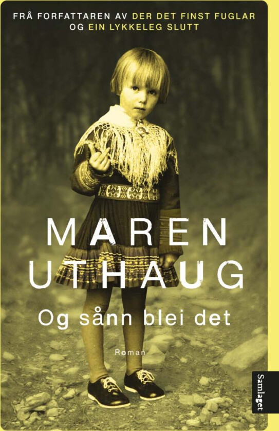 Og sånn blei det av Maren Uthaug