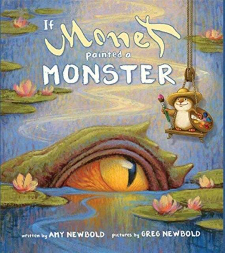 If Monet Painted a Monster av Amy Newbold
