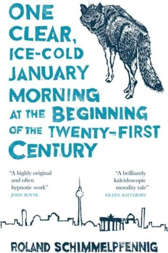 One Clear, Ice-cold January Morning at the Beginning of the 21st Century av Roland Schimmelpfennig