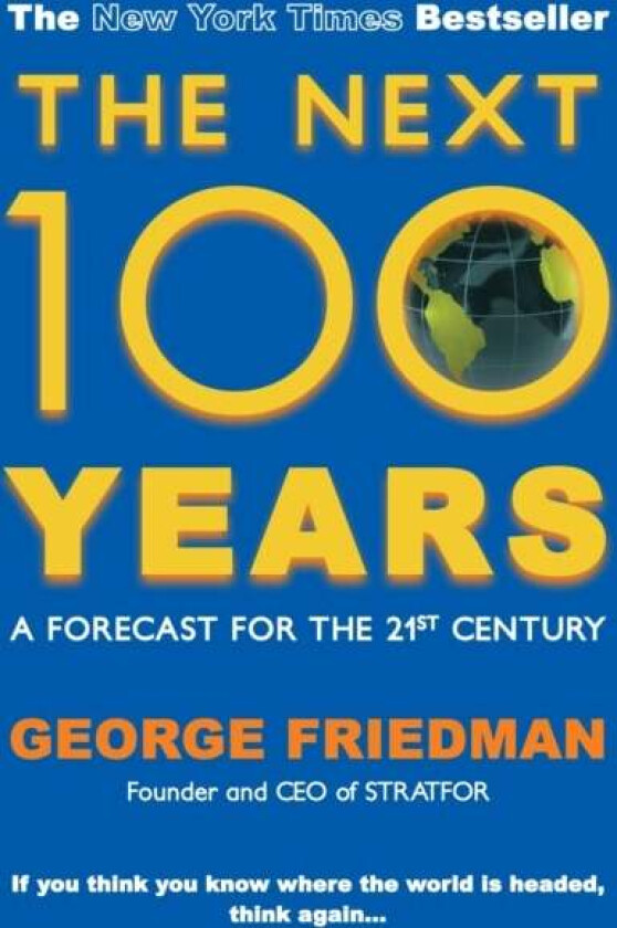 The Next 100 Years av George (Author) Friedman