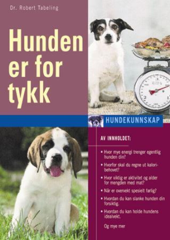 Hunden er for tykk av Robert Tabeling