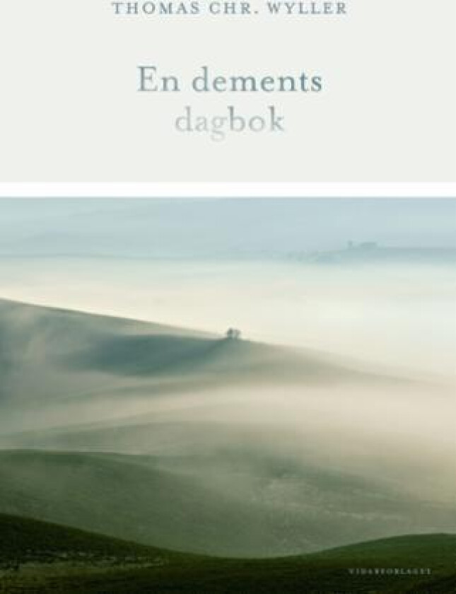 En dements dagbok av Thomas Chr. Wyller