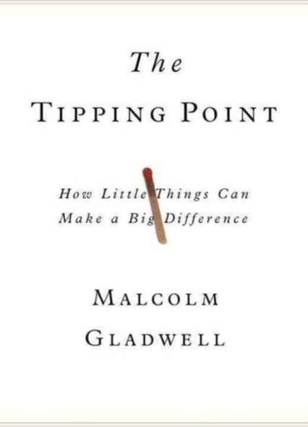 The Tipping Point av Malcolm Gladwell
