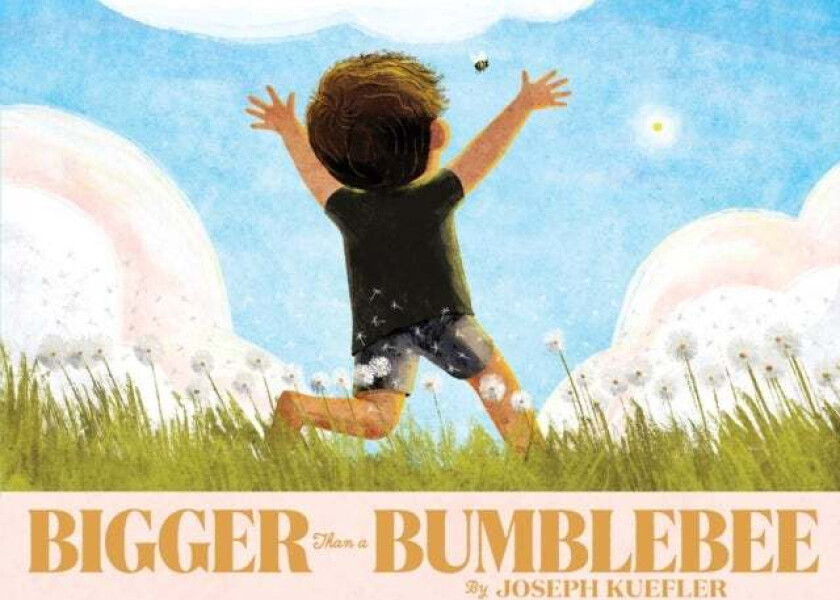 Bigger Than a Bumblebee av Joseph Kuefler