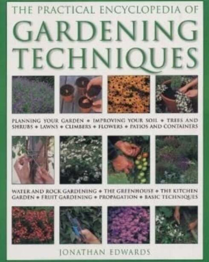 Gardening Techniques, Practical Encyclopedia of av Jonathan Edwards