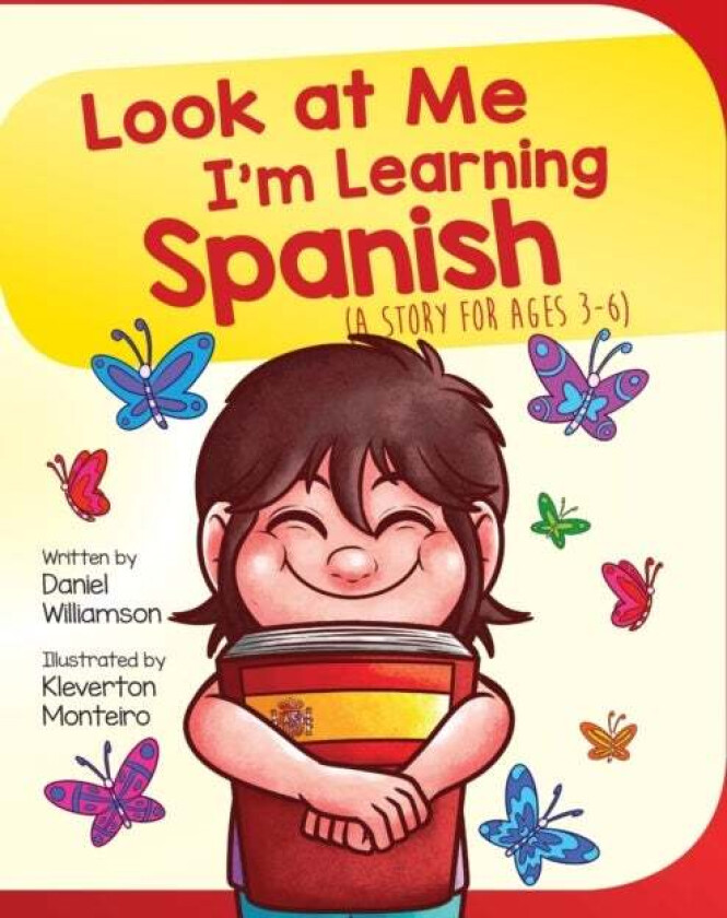 Look At Me I&#039;m Learning Spanish av Daniel Williamson