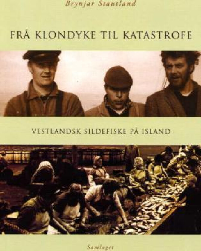 Frå klondyke til katastrofe av Brynjar Stautland