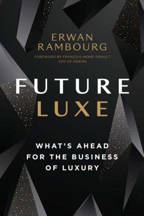 Future Luxe av Erwan Rambourg