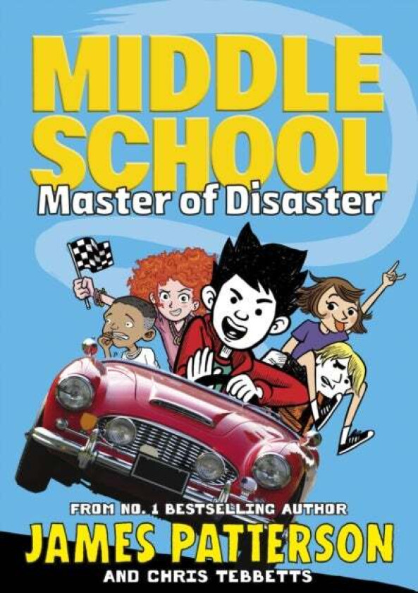 Middle School: Master of Disaster av James Patterson, Chris Tebbetts