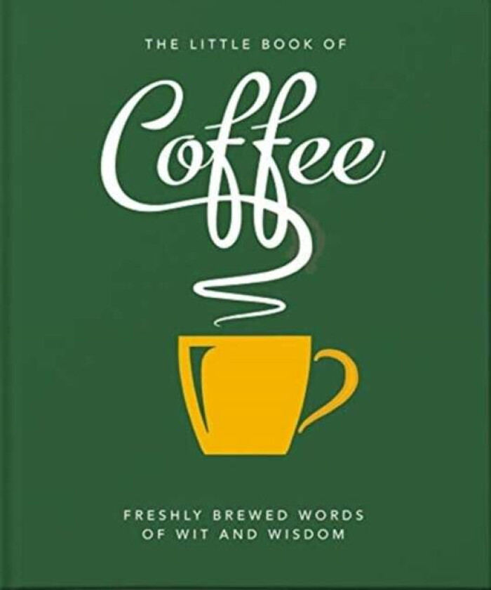 The Little Book of Coffee av Orange Hippo!