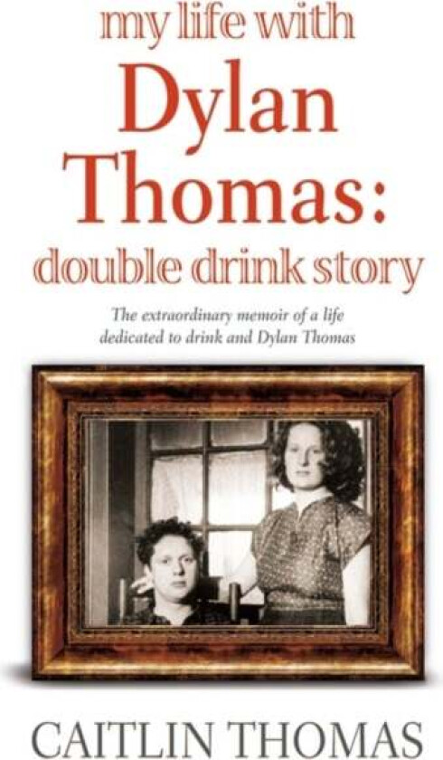My Life With Dylan Thomas av Caitlin Thomas