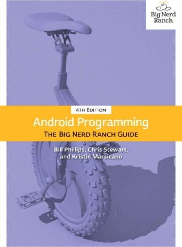 Android Programming av Bill Phillips, Chris Stewart, Kristin Marsicano, Brian Gardner