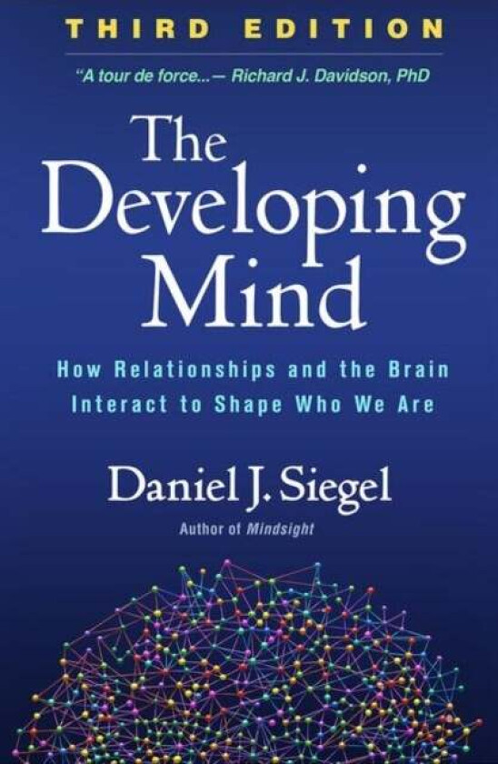 The Developing Mind av Daniel J. Siegel