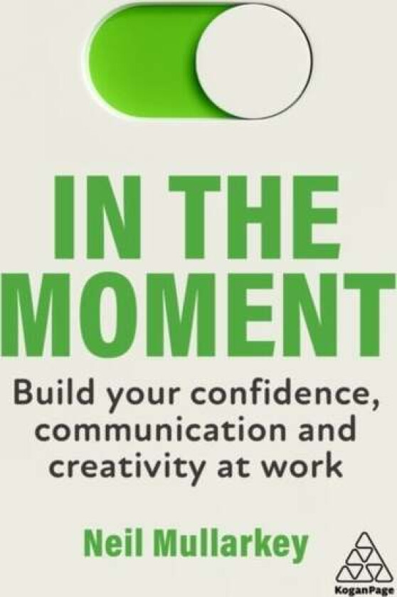 In the Moment av Neil Mullarkey