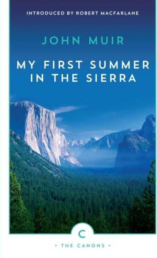 My First Summer In The Sierra av John Muir